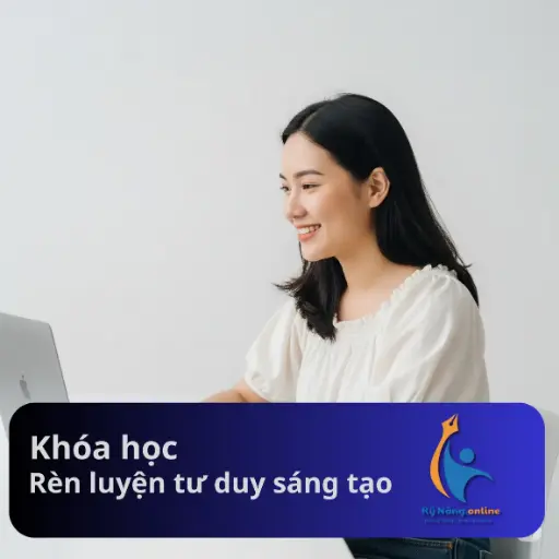 Khóa học rèn luyện tư duy sáng tạo